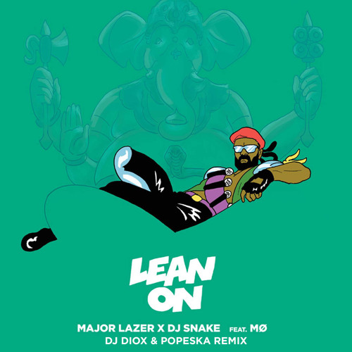 Скачать песню Major Lazer & DJ Snake feat. MO - Lean On (Popeska Remix)
