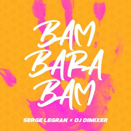 Скачать песню Serge Legran - Bam Barabam (feat. DJ DimixeR)