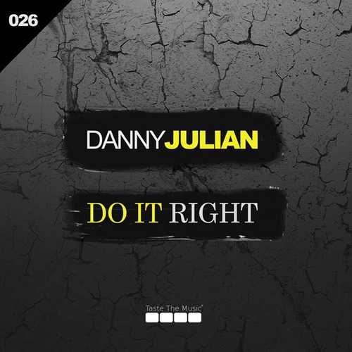 Скачать песню Danny Julian - Do It Right (Original Mix)
