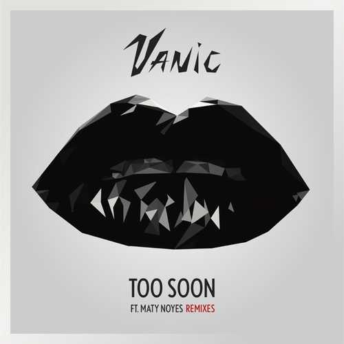 Скачать песню Vanic & Maty Noyes - Too Soon (Heroless Remix)