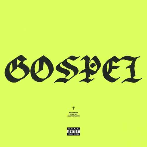 Скачать песню Rich Brian - Gospel (feat. Keith Ape & Xxxtentacion)