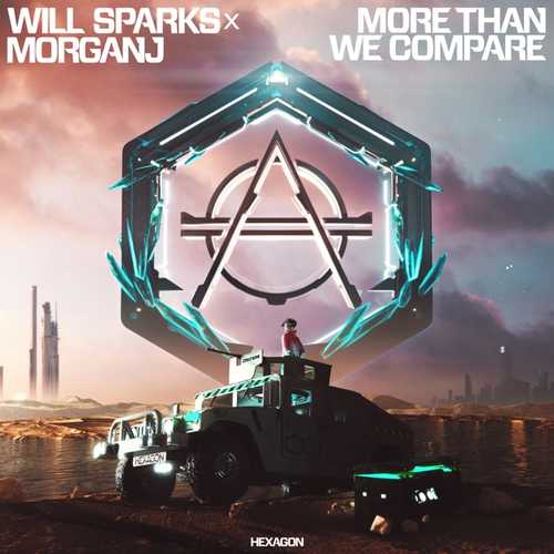 Скачать песню Will Sparks & MorganJ - More Than We Compare (Extended Mix)