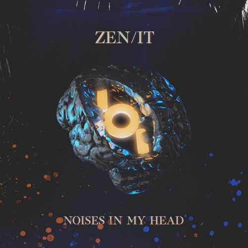Скачать песню Zen/it - Noises In My Head (Radio Edit)