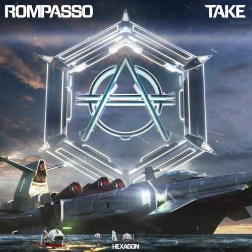 Скачать песню Rompasso - Take (Original Mix)