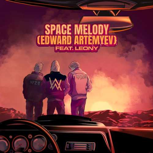 Скачать песню Vize & Alan Walker feat. Leony - Space Melody (Edward Artemyev)
