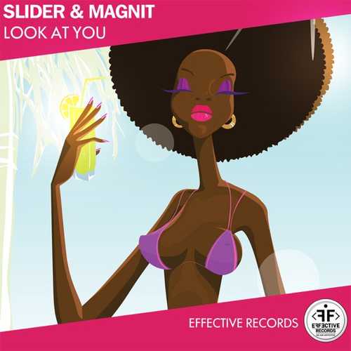 Скачать песню Slider & Magnit - Look At You (Radio Edit)
