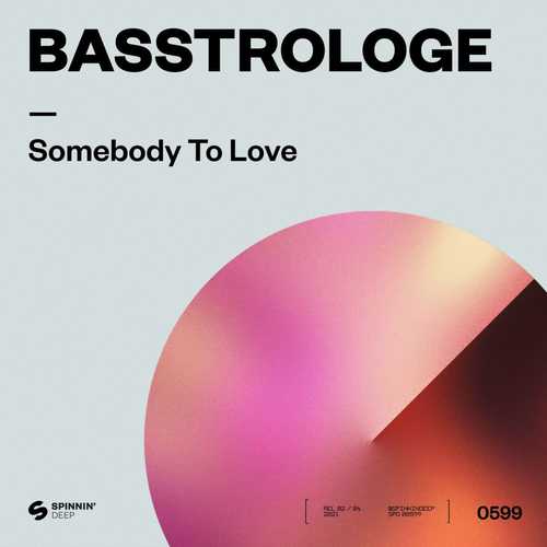 Скачать песню Basstrologe - Somebody To Love (Extended Mix)
