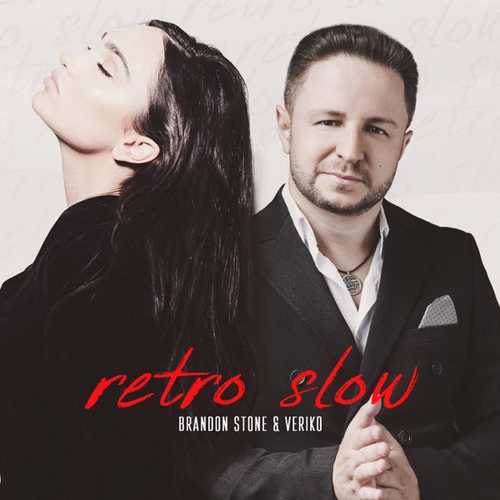 Скачать песню Brandon Stone - Retro (Slow) (feat. Veriko)