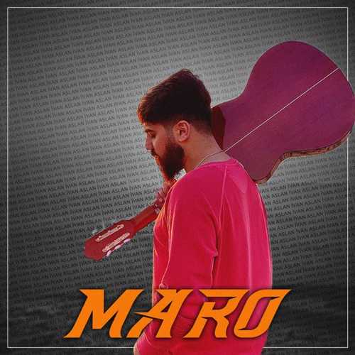 Скачать песню Ivan Aslan - Maro