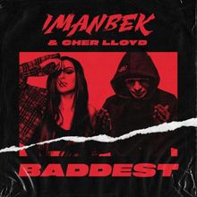 Скачать песню Imanbek - Baddest (feat. Cher Lloyd)