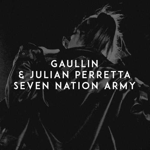 Скачать песню Gaullin - Seven Nation Army (feat. Julian Perretta)