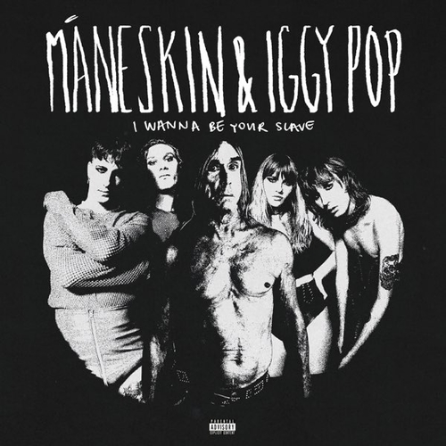 Скачать песню Måneskin - I Wanna Be Your Slave (feat. Iggy Pop)