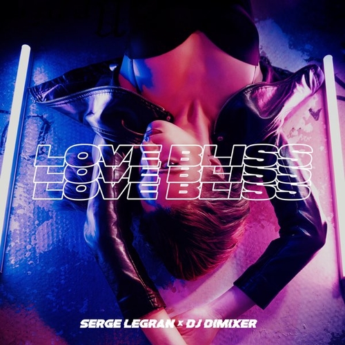 Скачать песню Serge Legran - Love Bliss (feat. DJ DimixeR)