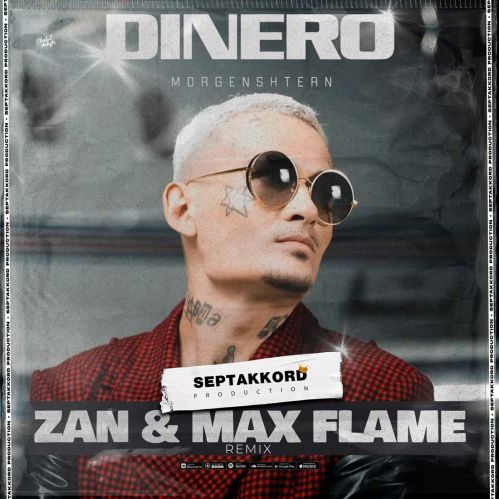 Скачать песню Morgenshtern - Dinero (Zan & Max Flame Remix)