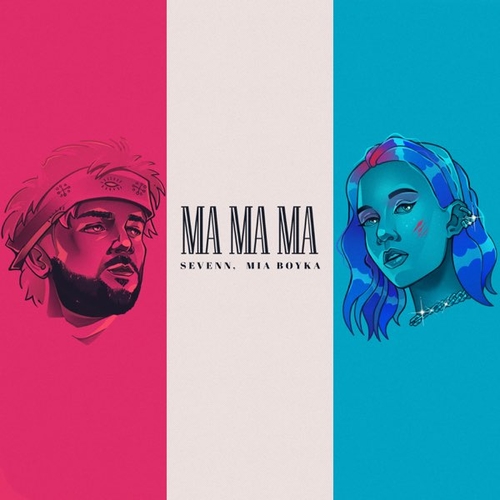 Скачать песню Sevenn - Ma Ma Ma (feat. Mia Boyka)