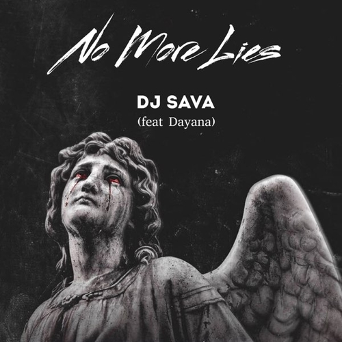 Скачать песню DJ Sava - No More Lies (feat. Dayana)