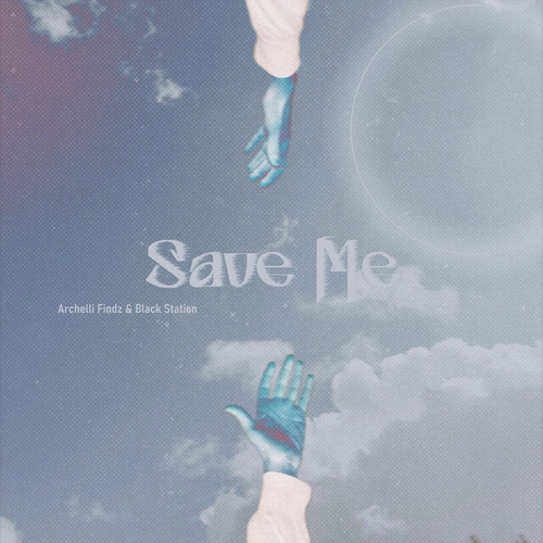 Скачать песню Archelli Findz - Save Me (feat. Black Station)