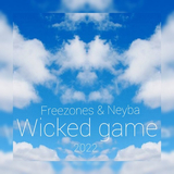 Скачать песню Freezones - Wicked Game 2022 (feat. Neyba)
