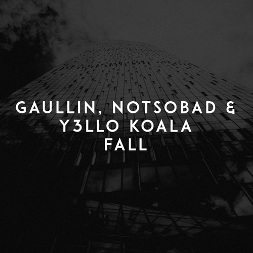 Скачать песню Gaullin - Fall (feat. Notsobad & Y3llo Koala)