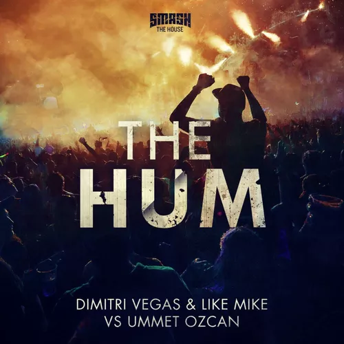 Скачать песню Dimitri Vegas & Like Mike - The Hum (feat. Ummet Ozcan)