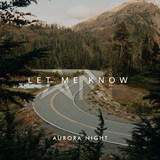 Скачать песню Aurora Night - Let Me Know