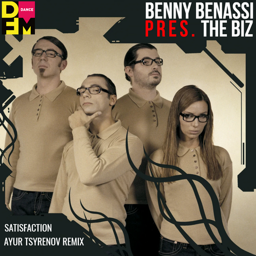 Скачать песню Benny Benassi pres. The Biz - Satisfaction (Ayur Tsyrenov Remix)