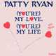 Скачать песню Patty Ryan - You're My Love You're My Life