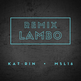 Скачать песню Kat-rin & Msl16 - Lambo (Remix)