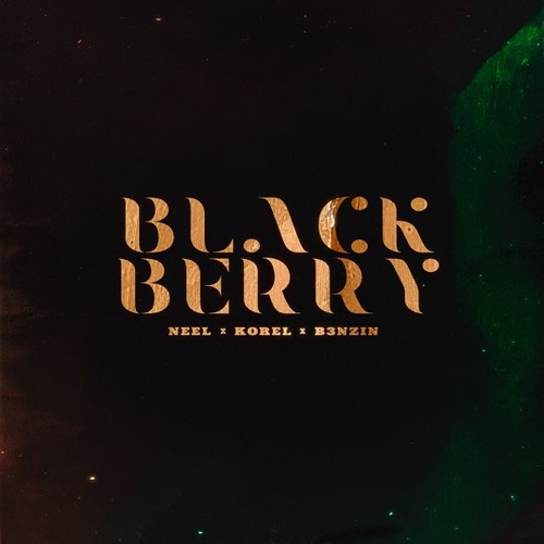 Скачать песню Neel - Blackberry (feat. Korel & B3Nzin)