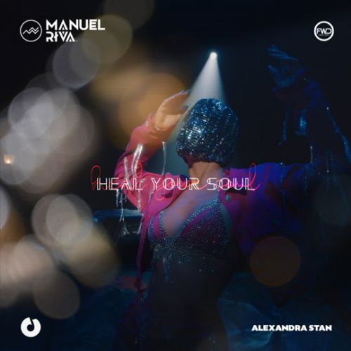 Скачать песню Manuel Riva - Heal Your Soul (feat. Alexandra Stan)