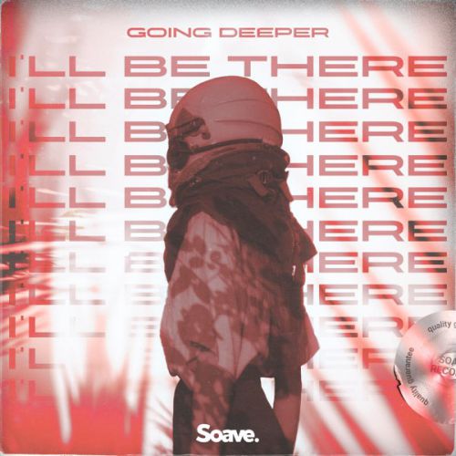 Скачать песню Going Deeper - I'll Be There
