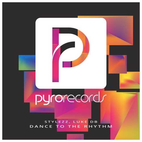 Скачать песню Stylezz & Luke DB - Dance To The Rhythm (Original Mix)
