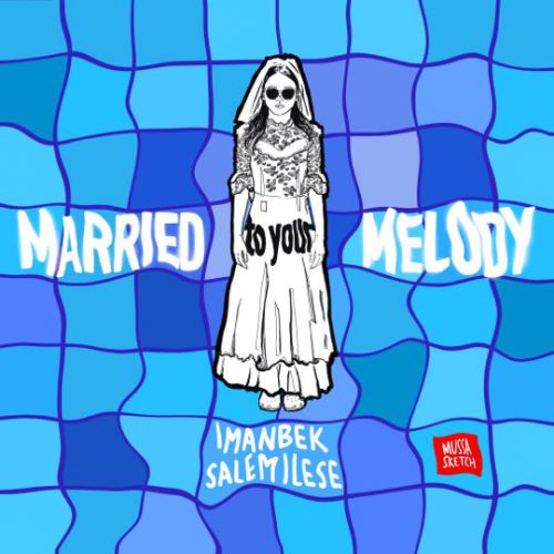 Скачать песню Imanbek & Salem Ilese - Married To Your Melody (KDDK Remix)