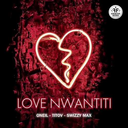 Скачать песню Oneil - Love Nwantiti (feat. Titov & Swizzy Max)