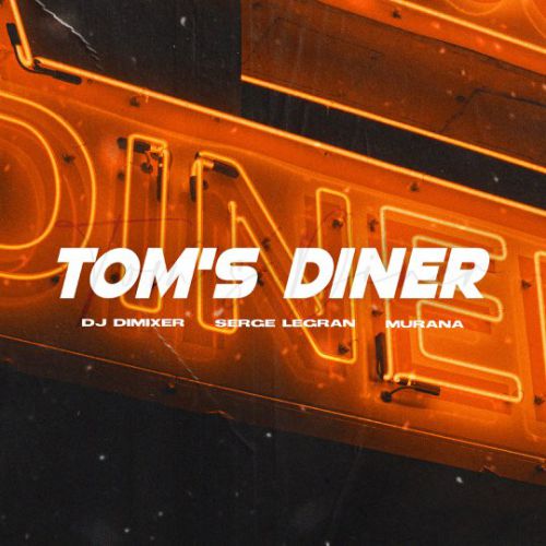 Скачать песню DJ Dimixer - Tom's Diner (feat. Serge Legran & Murana)