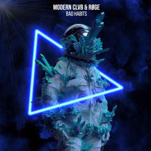 Скачать песню Modern Clvb - Bad Habits (feat. Roge)