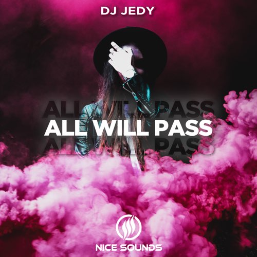 Скачать песню DJ Jedy - All Will Pass