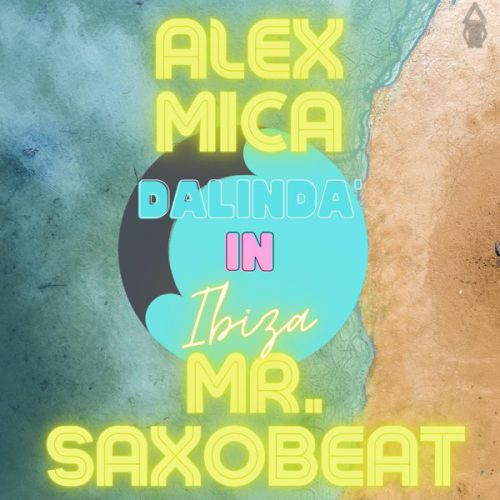 Скачать песню Alex Mica - Dalinda In Ibiza (feat. Mr. Saxobeat)