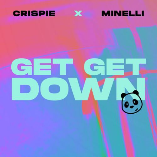 Скачать песню Crispie - Get Get Down (feat. Minelli)