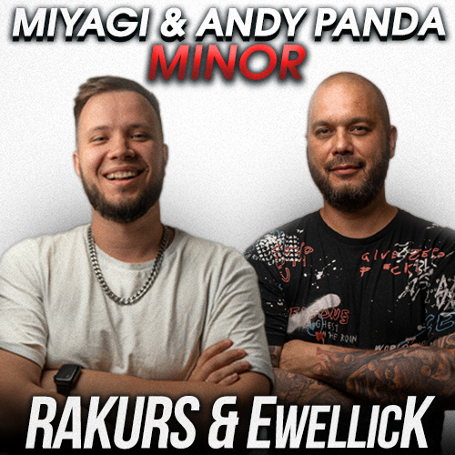 Скачать песню Miyagi & Andy Panda - Minor (Rakurs & Ewellick Remix)