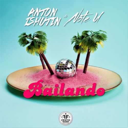 Скачать песню Anton Ishutin - Bailando (feat. Note U)