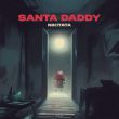 Скачать песню Nikitata - Santa Daddy