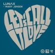 Скачать песню Lunax - Let's Call It Love (feat. Mary Jensen)