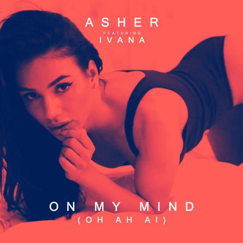 Скачать песню Asher & Ivana - On My Mind (Oh Ah Ai) (Slowed + Reverb)