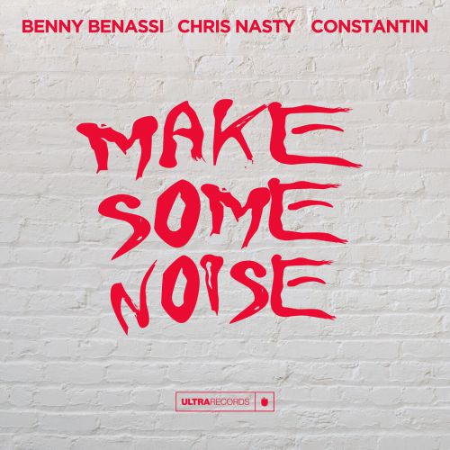 Скачать песню Benny Benassi - Make Some Noise (feat. Chris Nasty & Constantin)