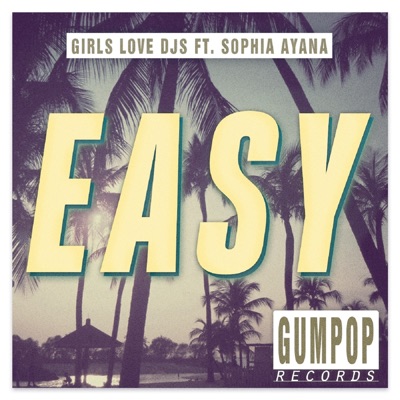 Скачать песню Girls Love DJs & Sophia Ayana - Easy (The Boy Next Door Remix)