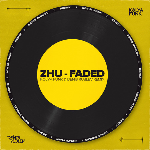 Скачать песню ZHU - Faded (Kolya Funk & Denis Rublev Remix)