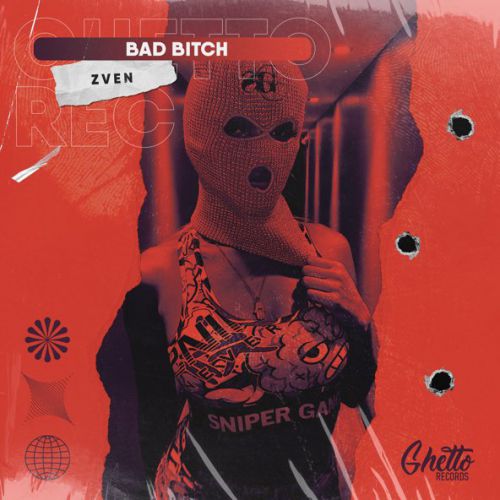 Скачать песню Zven - Bad Bitch