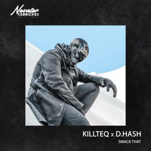 Скачать песню Killteq - Smack That (feat. D.Hash)