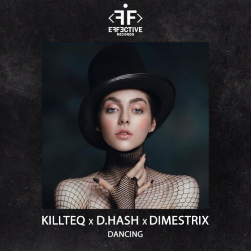 Скачать песню Killteq - Dancing (feat. D.Hash & Dimestrix)